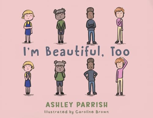 Ashley Parrish - I'm Beautiful, Too - Paperback image 1