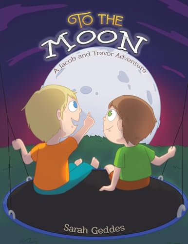 Sarah Geddes - To the Moon : A Jacob and Trevor Adventure - Paperback image 1