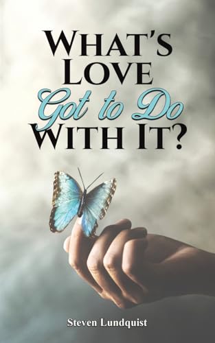 Steven Lundquist - What's Love Got to Do With It? - Paperback image 1