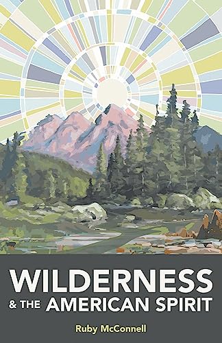 Ruby McConnell - Wilderness and the American Spirit - Paperback image 1
