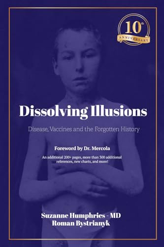Humphries - Dissolving Illusions: Disease, Vaccines, and the Forgotte image 1