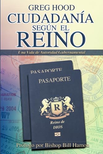 Ciudadan?a seg?n el Reino: Una Vida de Autoridad Gubernamental