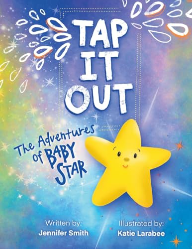 Tap It Out: The Adventures of Baby Star