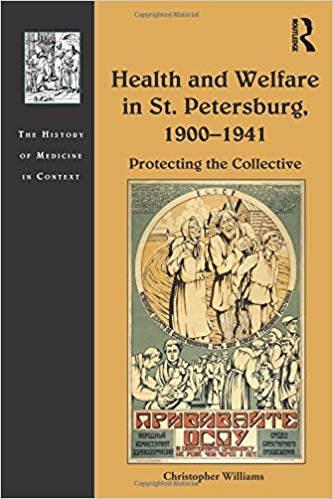 Health and Welfare in St. Petersburg, 1900-1941 : Protecting the Collective