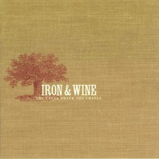 Iron And Wine - Creek Drank The Cradle - CD image 1