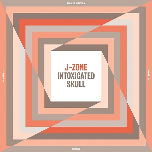 J-Zone - Intoxicated Skull LP RELEASE DATE 22/09/23 (THIS CAN CHANG image 1