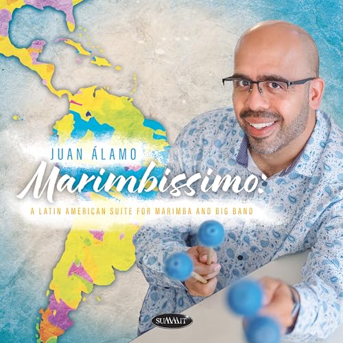 JUAN ÁLAMO - MARIMBISSIMO: A LATIN AMERICAN SUITE FOR MARIMBA AND BIG image 1