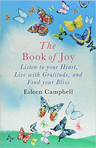 The Book of Joy : Listen to your Heart, Live with Gratitude, and Find your Bliss