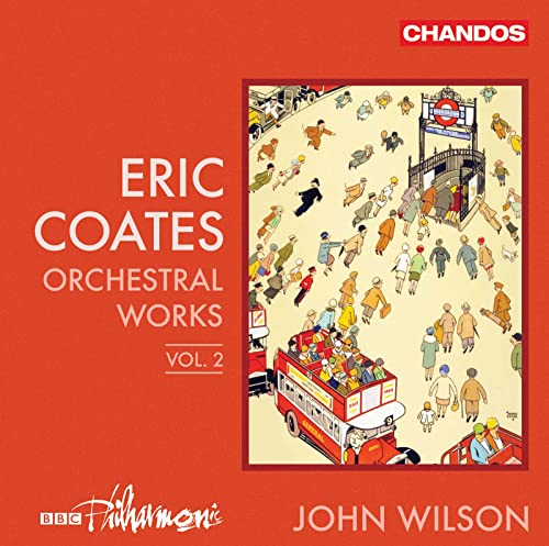 BBC PHIL/JOHN WILSON - COATES:ORCH WORKS VOL 2 - CD image 1