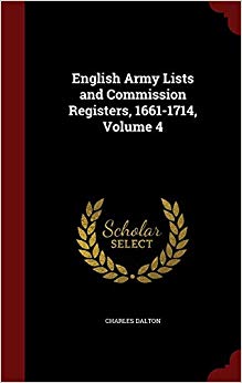 English Army Lists and Commission Registers, 1661-1714; Volume 4