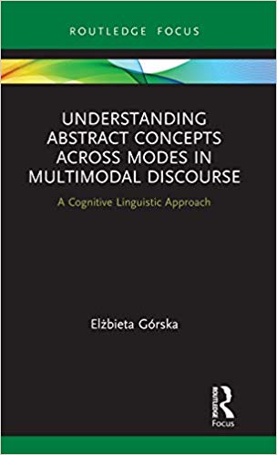 Understanding Abstract Concepts across Modes in Multimodal Discourse : A Cognitive Linguistic Approach