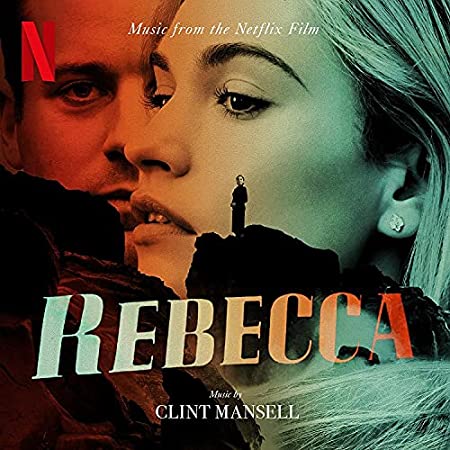 REBECCA (MUSIC FROM THE NETFLIX FILM)