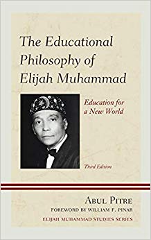 The Educational Philosophy of Elijah Muhammad : Education for a New World