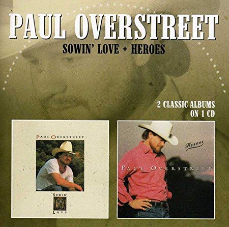 Paul Overstreet - Sowin Love/Heroes - CD image 1