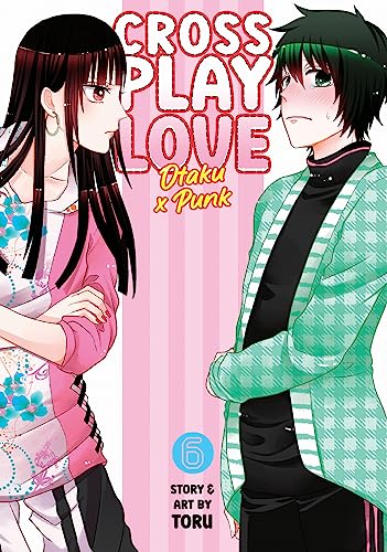 Crossplay Love: Otaku x Punk Vol. 6 : 6