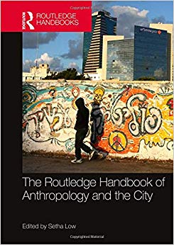 The Routledge Handbook of Anthropology and the City