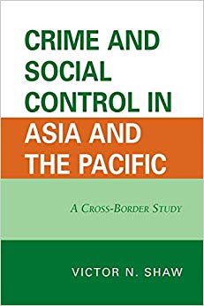 Crime and Social Control in Asia and the Pacific : A Cross-Border Study