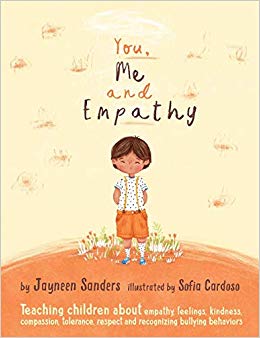 You, Me and Empathy : Teaching children about empathy, feelings, kindness, compassion, tolerance and recognising bullying behaviours