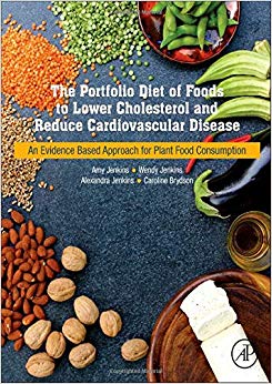 The Portfolio Diet for Cardiovascular Disease Risk Reduction : An Evidence Based Approach to Lower Cholesterol through Plant Food Consumption