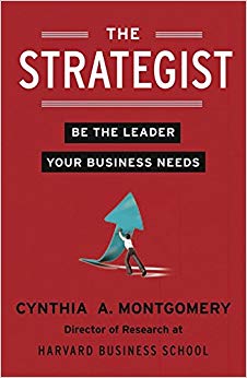 The Strategist : Be the Leader Your Business Needs