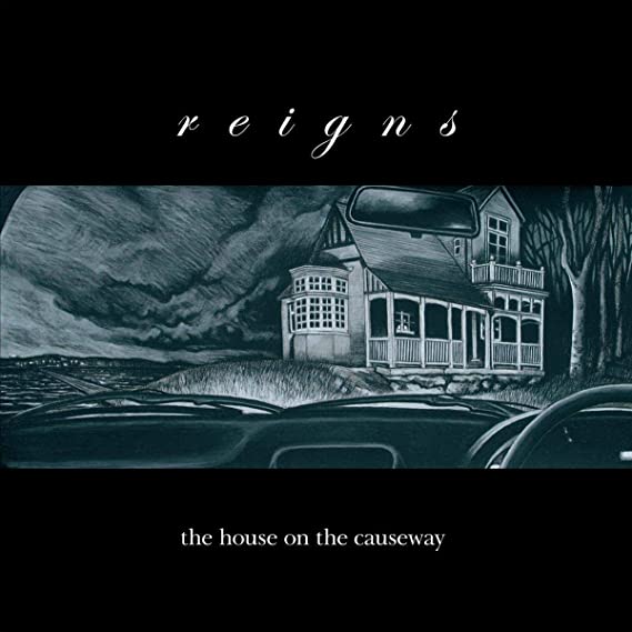 REIGNS - HOUSE ON THE CAUSEWAY - CD image 1
