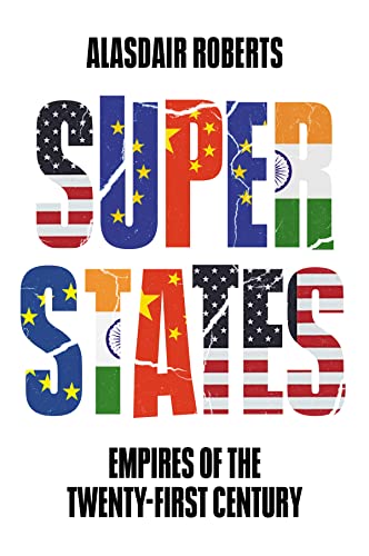 Superstates : Empires of the Twenty-First Century