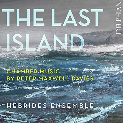 Hebrides Ensemble - Last Island: Chamber Music By Peter Maxwell Davies - image 1
