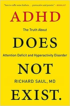 ADHD Does Not Exist : The Truth About Attention Deficit and Hyperactivity Disorder