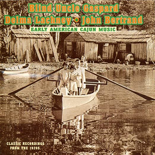 Blind Uncle Gaspard - Early American Cajun Music - CD image 1