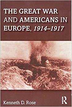 The Great War and Americans in Europe, 1914-1917