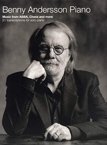 Benny Andersson Piano : Music from Abba, Chess and More - 21 Transcriptions