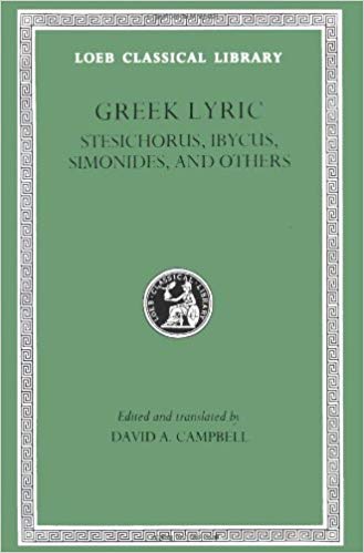 Greek Lyric : Stesichorus, Ibycus, Simonides and Others v. 3 : No 476