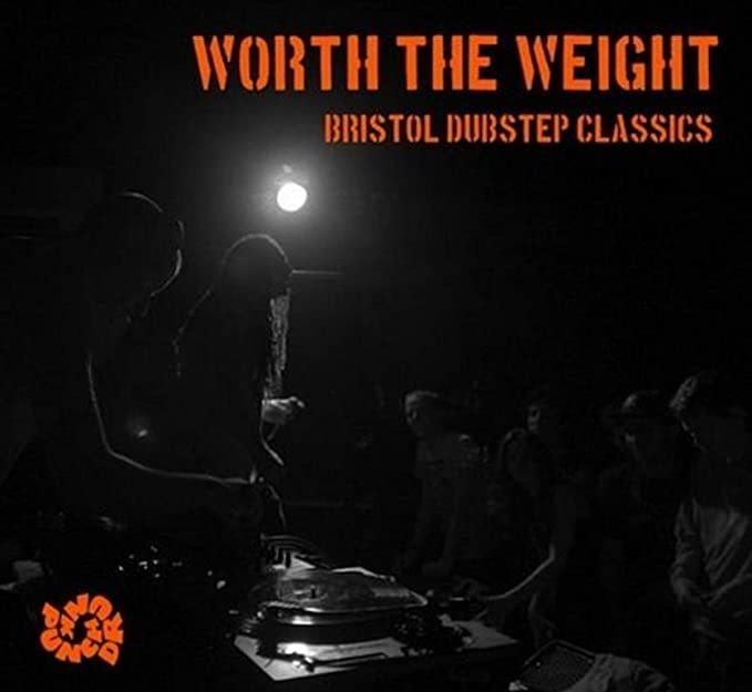Various - Worth The Weight:  Bristol Dubstep Classics - CD image 1