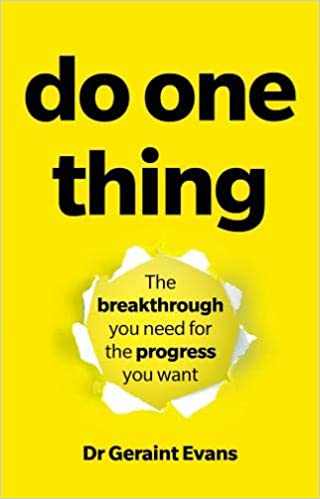 Do One Thing : The breakthrough you need for the progress you want