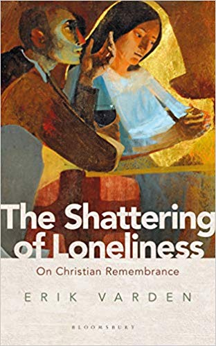 The Shattering of Loneliness : On Christian Remembrance