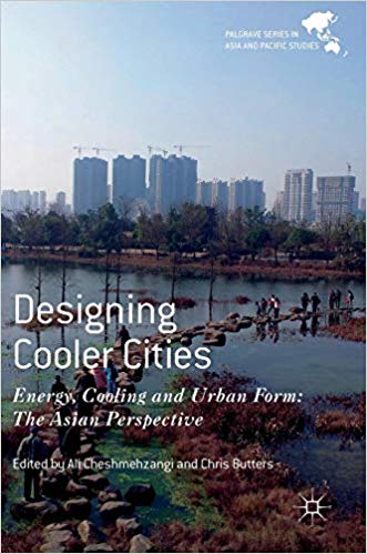 Designing Cooler Cities : Energy, Cooling and Urban Form: The Asian Perspective