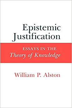 Epistemic Justification : Essays in the Theory of Knowledge