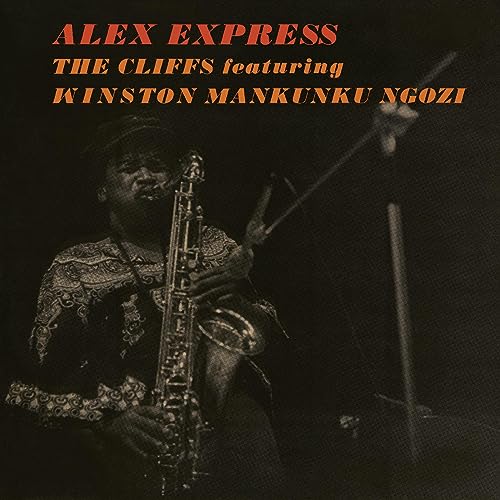 The Cliffs featuring Mankunku Ngozi - Alex Express LP Black Vinyl  RELEASE DATE 10/11/23 (THIS CAN CHANGE!)