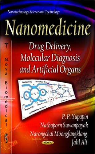 Nanomedicine : Drug Delivery, Molecular Diagnosis & Artificial Organs