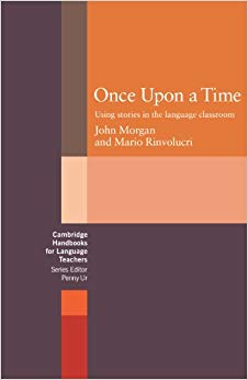 Once upon a Time : Using Stories in the Language Classroom