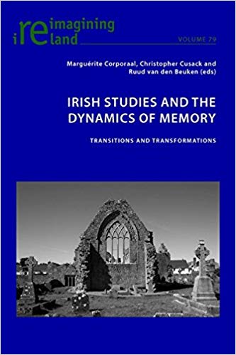 Irish Studies and the Dynamics of Memory : Transitions and Transformations : 79