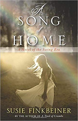 A Song of Home : A Novel of the Swing Era : 3