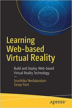 Learning Web-based Virtual Reality : Build and Deploy Web-based Virtual Reality Technology