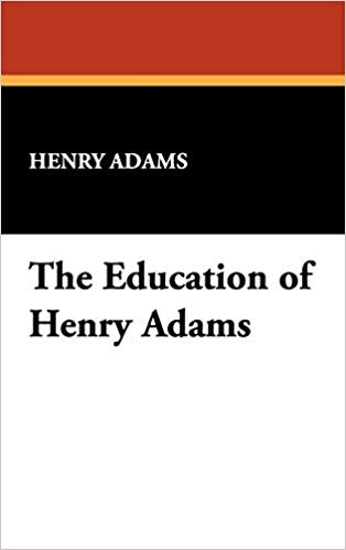 The Education of Henry Adams