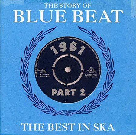 Various - Story Of Blue Beat / The Best In Ska 1961 Part 2 - CD image 1