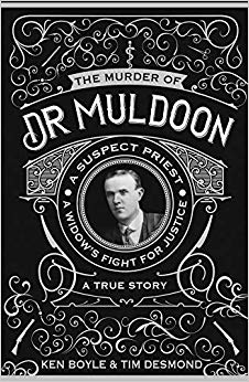 The Murder of Dr Muldoon : A Suspect Priest, A Widow's Fight for Justice