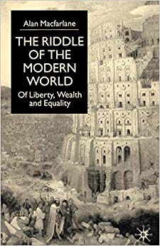 The Riddle of the Modern World : Of Liberty, Wealth and Equality