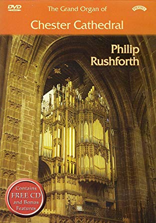 Grand Organ of Chester Cathedral - Philip Rushforth - DVD