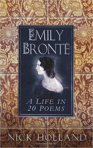 Emily Bronte : A Life in 20 Poems