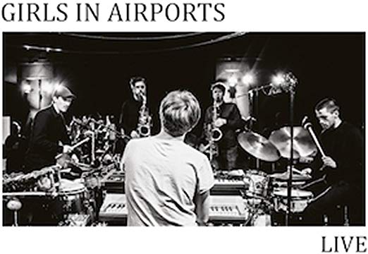Girls In Airports - Live - CD image 1